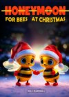 Honeymoon for Bees at Christmas