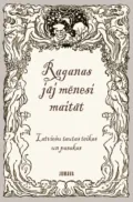 Raganas jāj mēnesi maitāt - Народное творчество (Фольклор)
