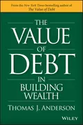 The Value of Debt in Building Wealth - Thomas Anderson J.