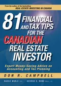 81 Financial and Tax Tips for the Canadian Real Estate Investor. Expert Money-Saving Advice on Accounting and Tax Planning - Don Campbell R.