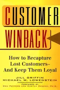 Customer Winback. How to Recapture Lost Customers--And Keep Them Loyal - Jill  Griffin