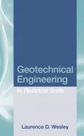 Geotechnical Engineering in Residual Soils - Laurence Wesley D.