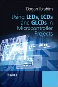 Using LEDs, LCDs and GLCDs in Microcontroller Projects - Dogan  Ibrahim