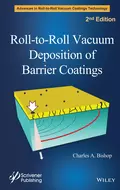 Roll-to-Roll Vacuum Deposition of Barrier Coatings - Charles Bishop A.