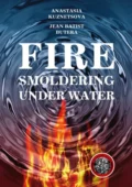 Fire Smoldering Under Water - Anastasia Kuznetsova