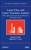 Latent Class and Latent Transition Analysis. With Applications in the Social, Behavioral, and Health Sciences - Collins Linda M.