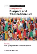 A Companion to Diaspora and Transnationalism - Quayson Ato