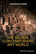 The Global Contemporary Art World - Jonathan  Harris