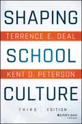 Shaping School Culture - Terrence E. Deal