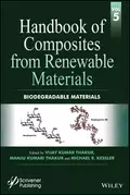 Handbook of Composites from Renewable Materials, Biodegradable Materials - Vijay Kumar Thakur