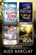 Alex Barclay 4-Book Thriller Collection: Blood Runs Cold, Time of Death, Blood Loss, Harm’s Reach - Alex  Barclay