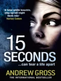 15 Seconds - Andrew  Gross