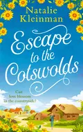 Escape to the Cotswolds - Natalie  Kleinman