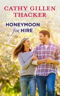 Honeymoon For Hire - Cathy Thacker Gillen