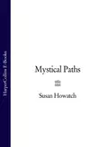 Mystical Paths - Susan  Howatch