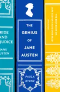 The Genius of Jane Austen: Her Love of Theatre and Why She Is a Hit in Hollywood - Paula  Byrne