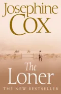 The Loner - Josephine  Cox