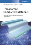 Transparent Conductive Materials. From Materials via Synthesis and Characterization to Applications - David  Levy