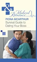 Survival Guide to Dating Your Boss - Fiona McArthur