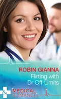 Flirting with Dr Off-Limits - Robin  Gianna