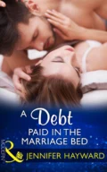 A Debt Paid In The Marriage Bed - Jennifer  Hayward