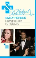 Daring To Date Dr Celebrity - Emily  Forbes