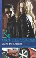 Living the Charade - Michelle  Conder