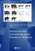 Derivation and Explanation in the Minimalist Program - Samuel  Epstein