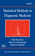 Statistical Methods in Diagnostic Medicine - Xiao-Hua  Zhou