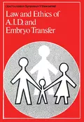 Law and Ethics of AID and Embryo Transfer - CIBA Foundation Symposium