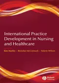 International Practice Development in Nursing and Healthcare - Brendan  McCormack