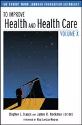 To Improve Health and Health Care Volume X - Risa Lavizzo-Mourey