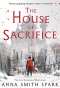 The House of Sacrifice - Anna Spark Smith