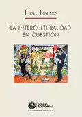 La interculturalidad en cuestión - Fidel Tubino