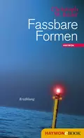 Fassbare Formen - Christoph W.  Bauer