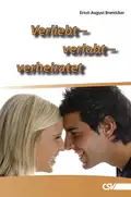 Verliebt - verlobt - verheiratet - Ernst August  Bremicker