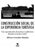 Construcción social de la experiencia turística - Alfonso González Damián