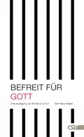 Befreit für Gott - Karl-Heinz Weber