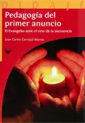 Pedagogía del primer anuncio - Juan Carlos Carvajal Blanco