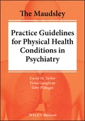 The Maudsley Practice Guidelines for Physical Health Conditions in Psychiatry - David M. Taylor