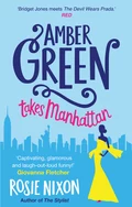 Amber Green Takes Manhattan - Rosie Nixon