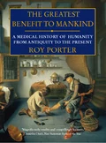 The Greatest Benefit to Mankind - Roy  Porter