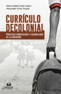 Currículo decolonial - María Isabel Arias López