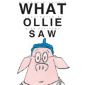 What Ollie Saw (Unabridged)