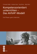 Kompetenzorientiert unterrichten - Das AVIVA - Willy Obrist