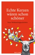 Echte Kerzen wären schon schöner. Neue Weihnachtsgeschichten - Ingrid Kaltenegger