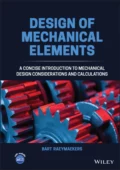 Design of Mechanical Elements - Bart Raeymaekers