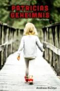 Patricias Geheimnis - Andreas Richter
