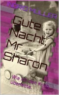 Gute Nacht, Mr. Sharon - Ingrid Müller