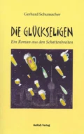 Die Glückseligen - Gerhard Schumacher